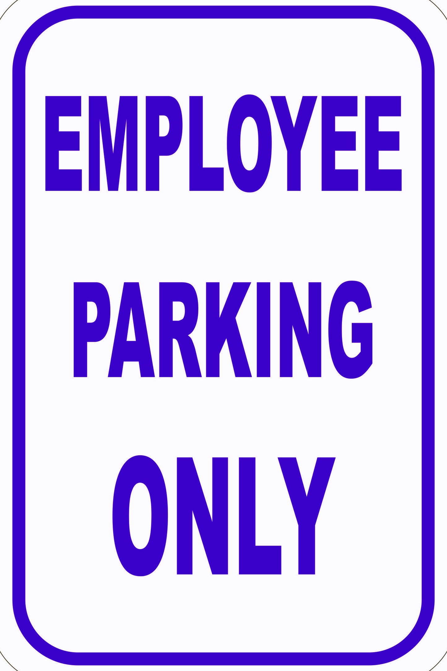 "Employee Parking Only"