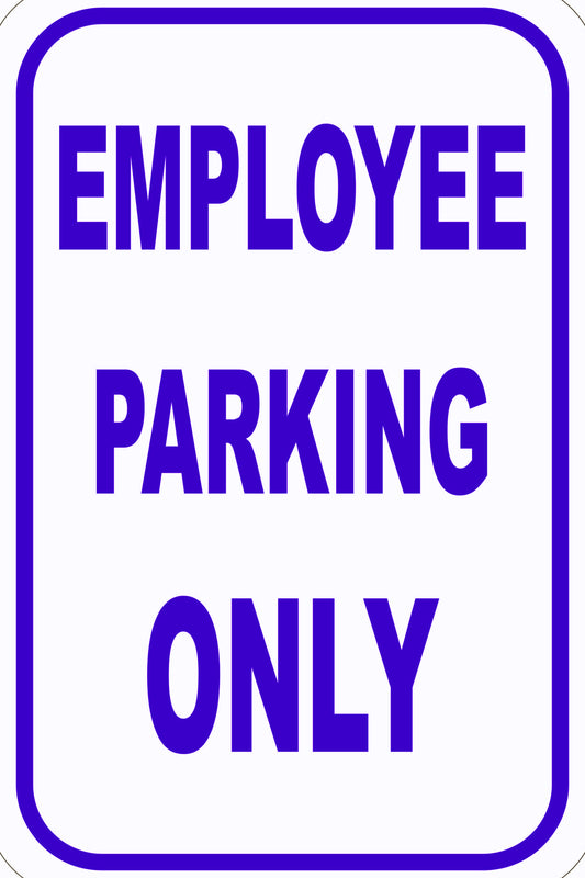 "Employee Parking Only"