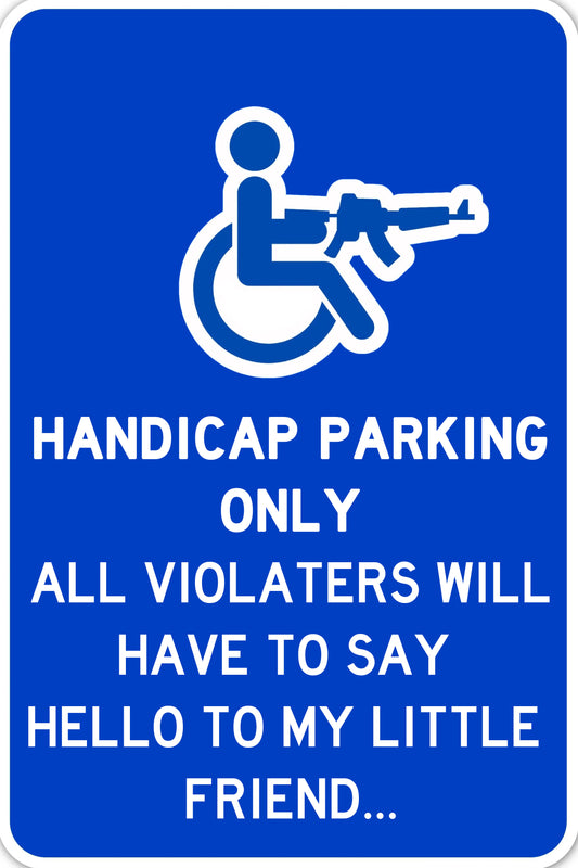 "Handicap Parking Only, All Violators Will...."