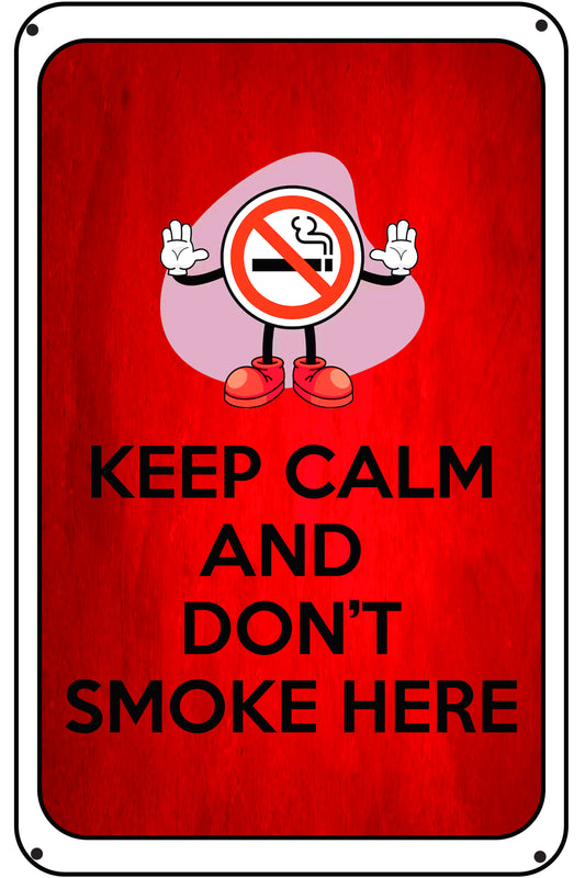 "Keep Calm and Don't Smoke Here"