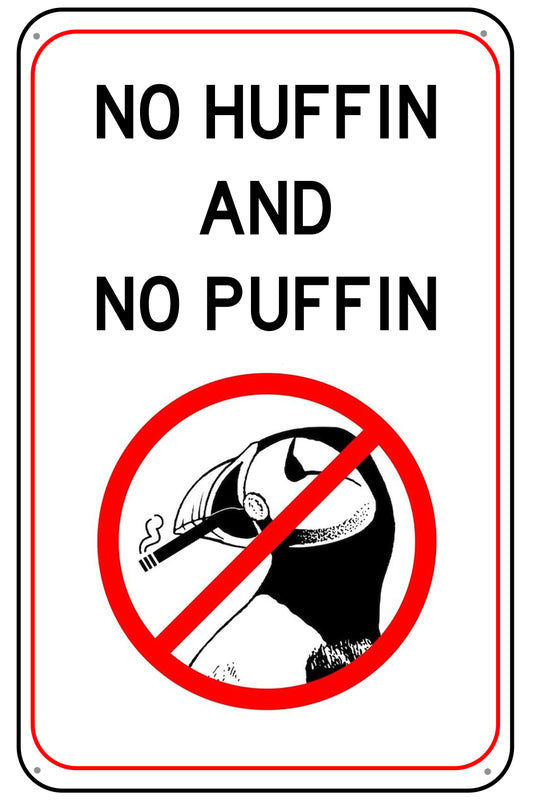 "No Huffin and No Puffin"