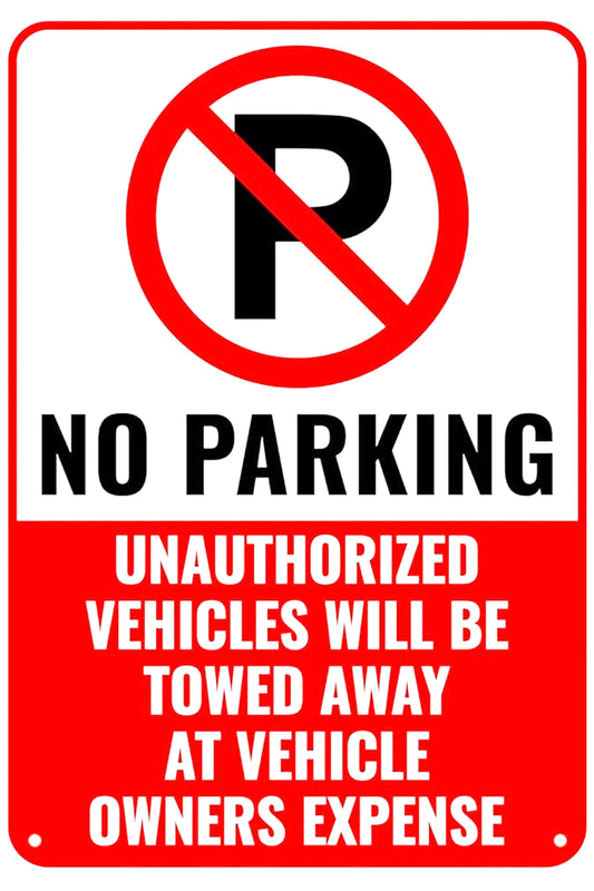 "No Parking, Unauthorized Vehicles Will be..."