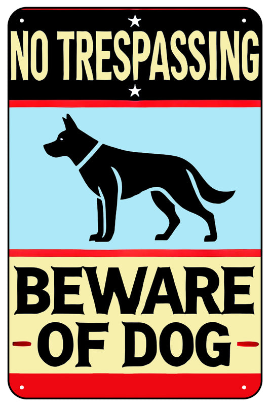 "No Trespassing, Beware of Dog"