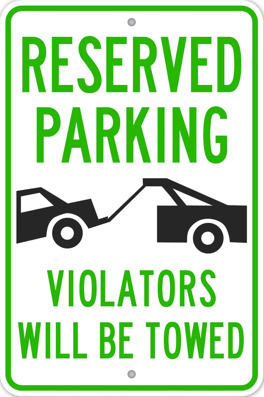 "Reserved Parking, Violators Will Be Towed"