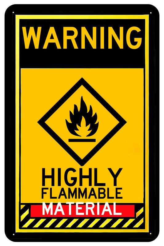 "Warning, Highly Flammable Material"