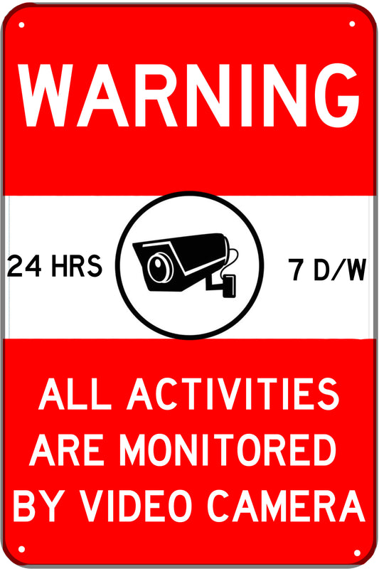 "Warning, All Activities are Monitored by Video Camera"