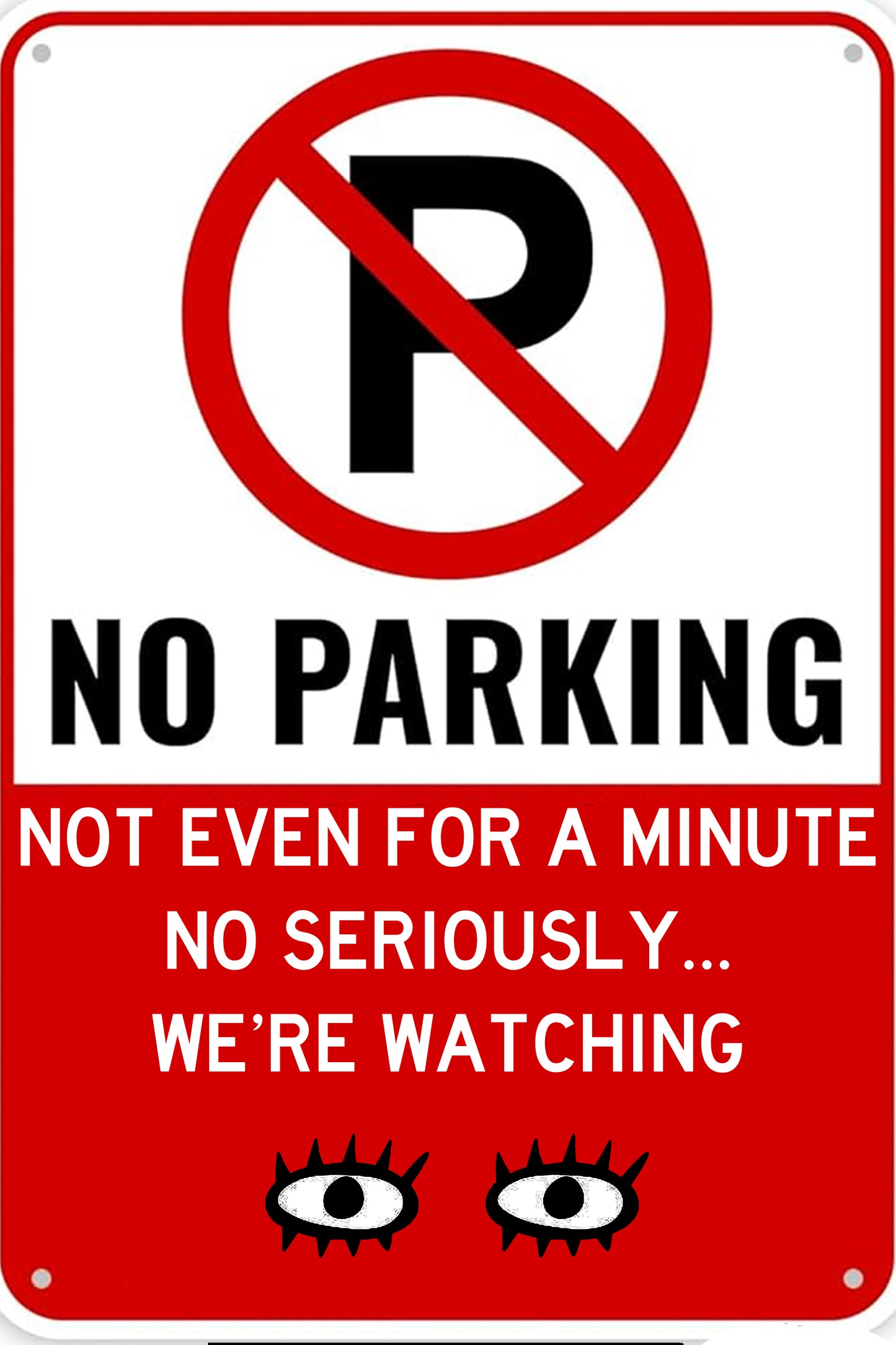 "No Parking, Not Even for a Minute"